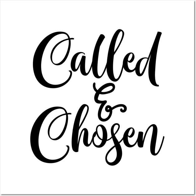 Called & Chosen Wall Art by CalledandChosenApparel